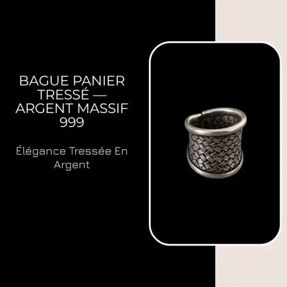 Bague panier tress&eacute; &mdash; Argent Massif 999 by@Outfy